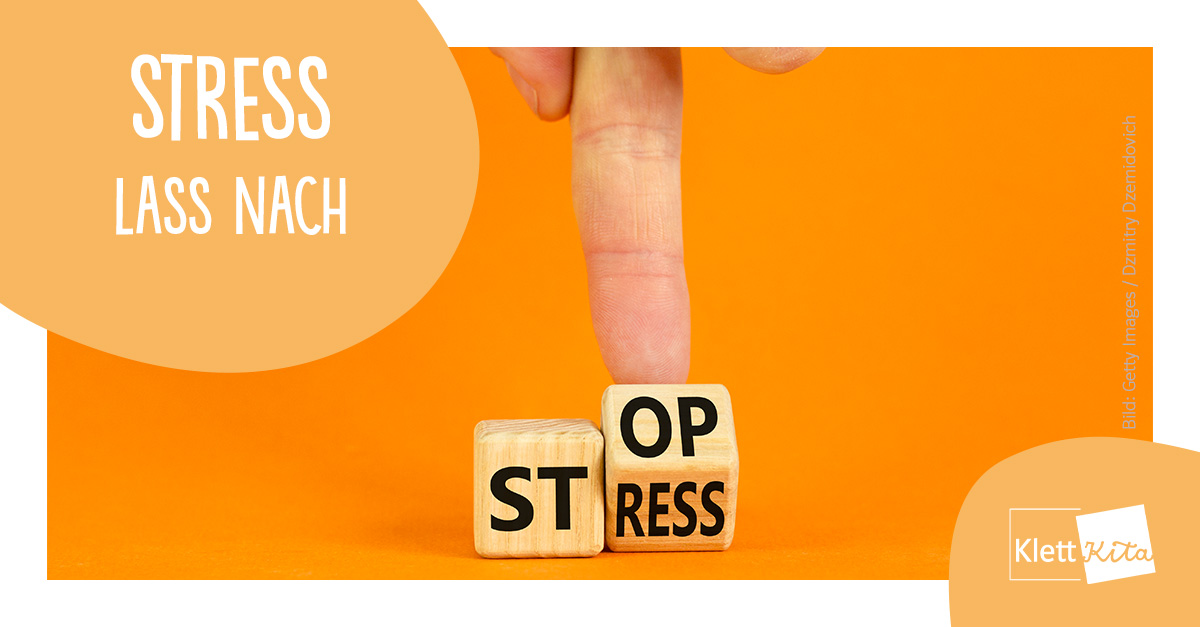 Lass Dich Nicht ärgern Arbeit Stress lass nach | Klett Kita Portal